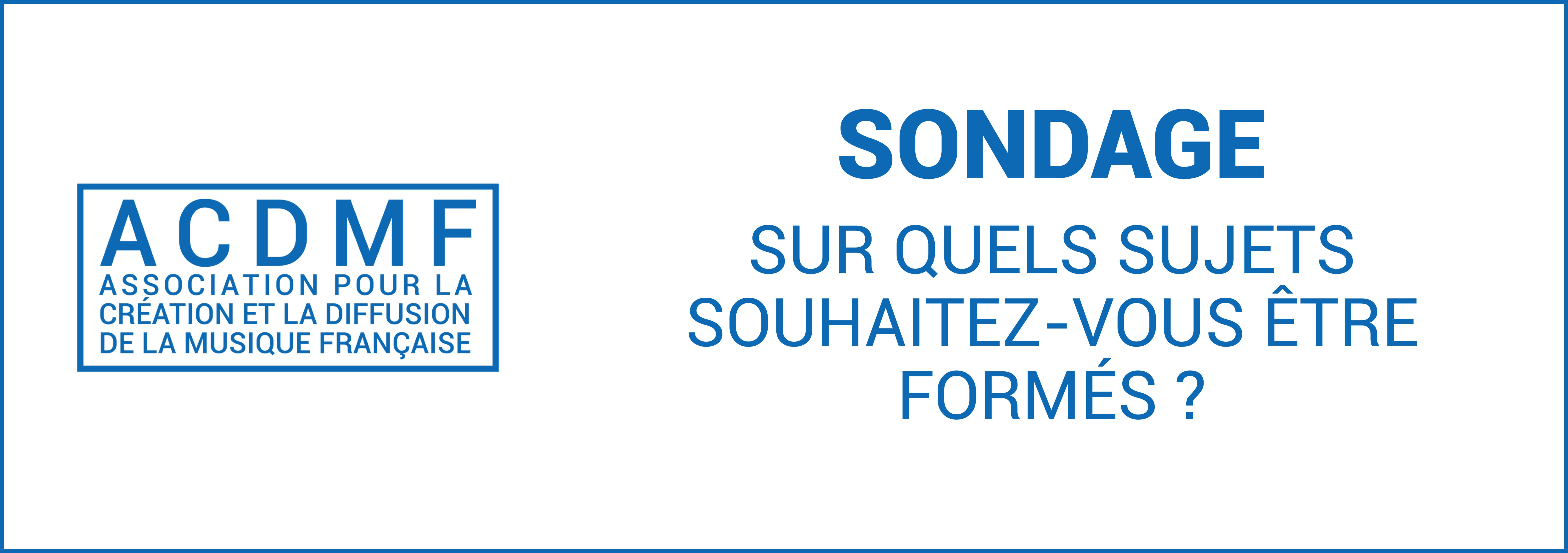 FORMATION/ SONDAGE - CSDEM - Chambre Syndicale de l'Edition Musicale